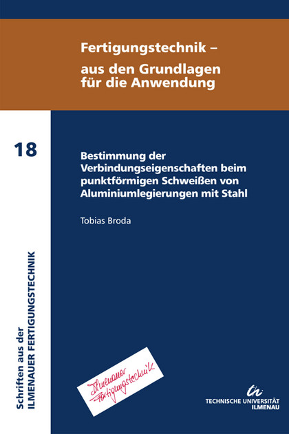 Titelblatt der Dissertation von Tobias Broda: "Bestimmung der Verbindungseigenschaften beim punktförmigen Schweißen von Aluminiumlegierungen mit Stahl"